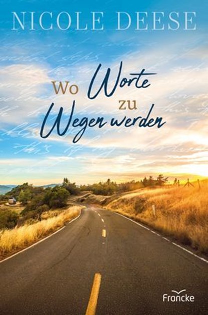 Wo Worte zu Wegen werden, Nicole Deese - Ebook - 9783963627255
