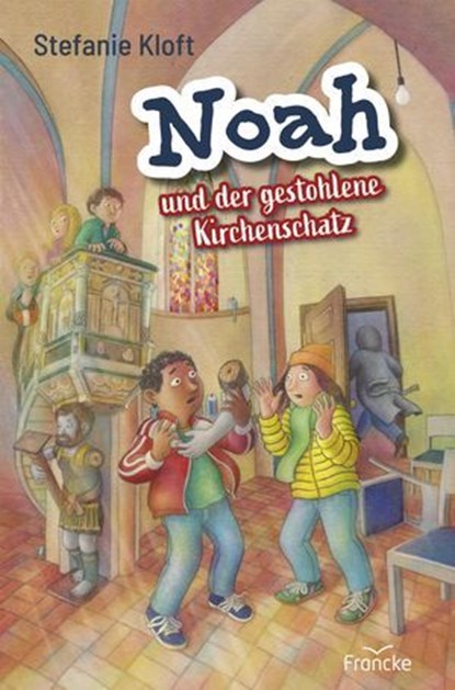Noah und der gestohlene Kirchenschatz, Stefanie Kloft - Ebook - 9783963627361