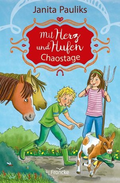 Mit Herz und Hufen - Chaostage, Janita Pauliks - Ebook - 9783963627491