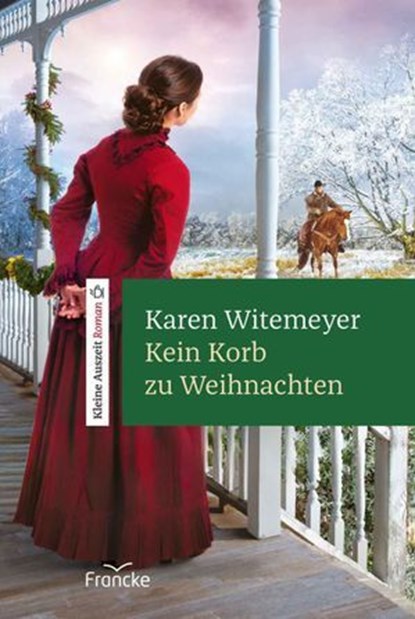 Kein Korb zu Weihnachten, Karen Witemeyer - Ebook - 9783963627576