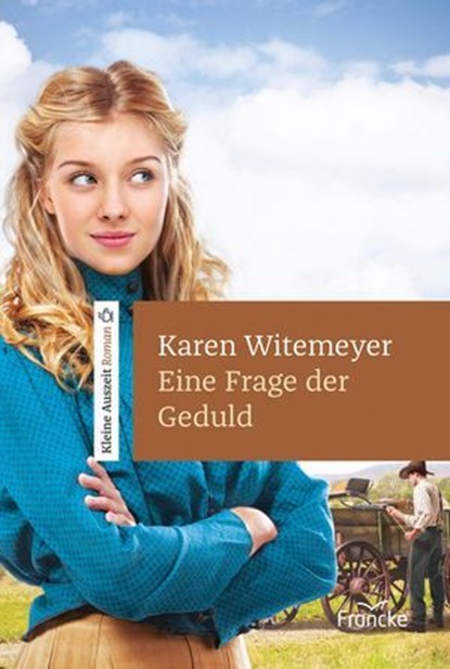 Eine Frage der Geduld, Karen Witemeyer - Ebook - 9783963628405