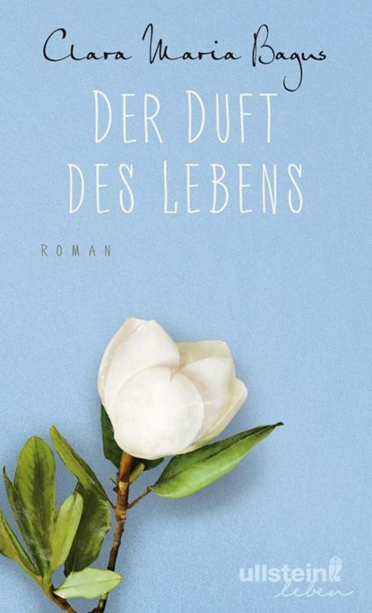 Der Duft des Lebens, Clara Maria Bagus - Gebonden - 9783963660016