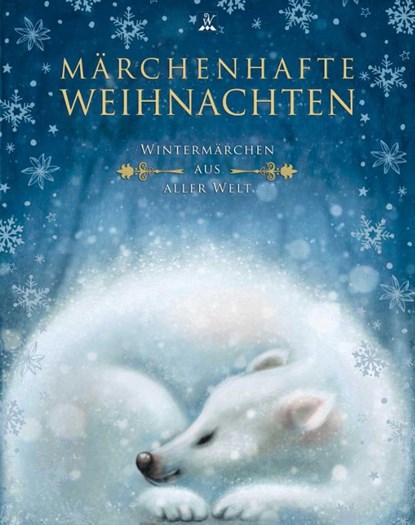 Märchenhafte Weihnachten, Hans Christian Andersen ; Gebrüder Grimm ; Selma Lagerlöf ; Manfred Kyber - Gebonden - 9783963720314