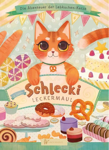 Schlecki Leckermaul. Die Abenteuer der Lebkuchen-Katze, Viktor Lunin - Gebonden - 9783963720697