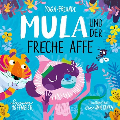 Mula und der freche Affe, Lauren Hoffmeier - Gebonden - 9783963720734