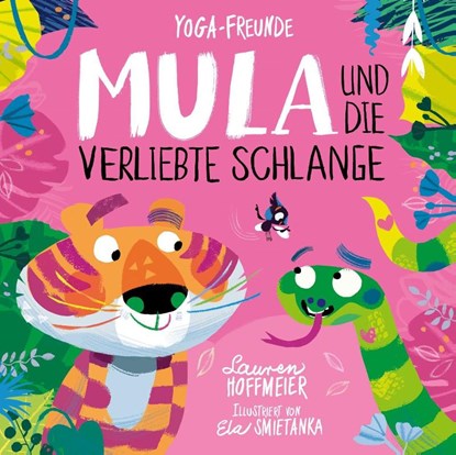 Mula und die verliebte Schlange, Lauren Hoffmeier - Gebonden - 9783963720758