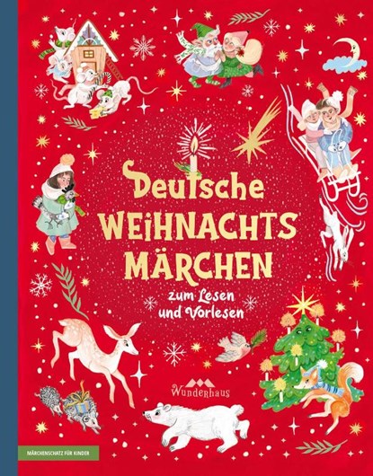 Deutsche Weihnachtsmärchen, Sammlung Verschiedene Autoren ; Manfred Kyber ; Hermann Löns ; Paula Dehmel - Gebonden - 9783963720833