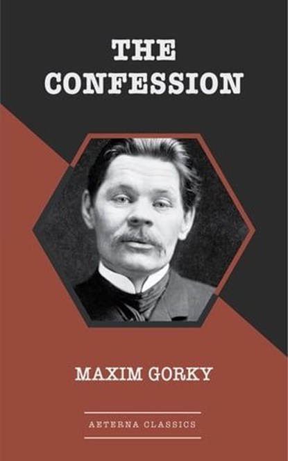The Confession, Maxim Gorky - Ebook - 9783963762697