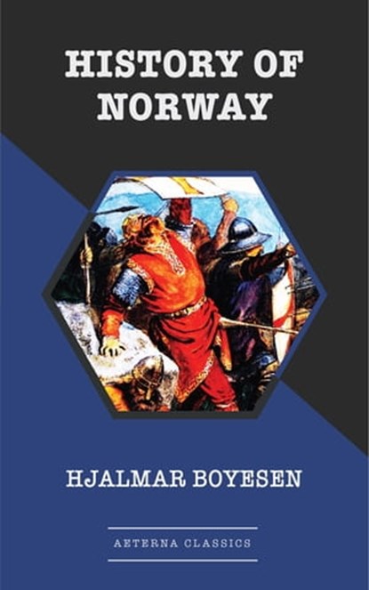 History of Norway, Hjalmar Boyesen - Ebook - 9783963765117