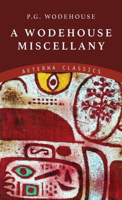 A Wodehouse Miscellany, P. G. Wodehouse - Ebook - 9783963769160
