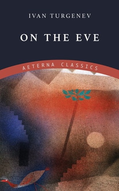 On the Eve, Ivan Turgenev - Ebook - 9783963769382