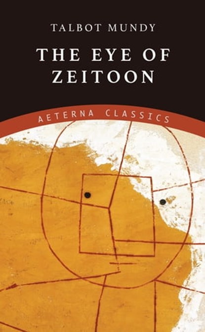 The Eye of Zeitoon, Talbot Mundy - Ebook - 9783963769634