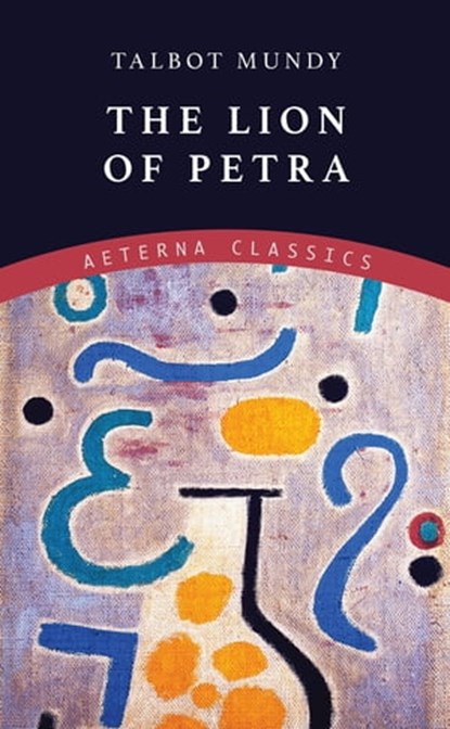 The Lion of Petra, Talbot Mundy - Ebook - 9783963769719
