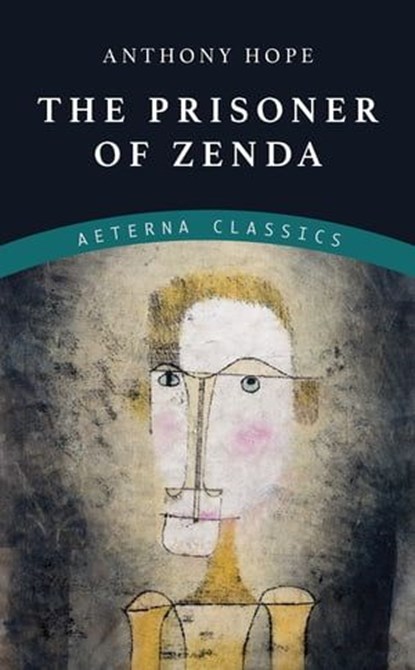 The Prisoner of Zenda, Anthony Hope - Ebook - 9783963769955