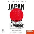 Japan - Abstieg in Würde: Wie ein alterndes Land um seine Zukunft ringt - Ein SPIEGEL-Hörbuch | Wieland Wagner | 