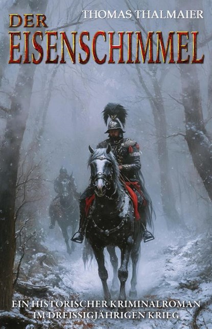 Der Eisenschimmel, Thomas Thalmaier - Paperback - 9783964035813