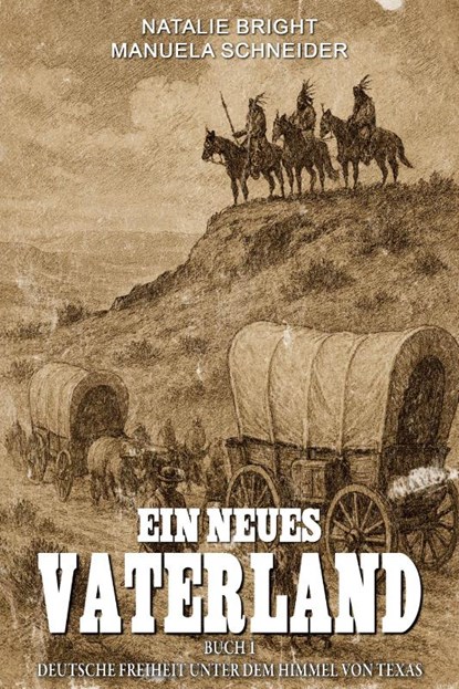 Ein neues Vaterland Buch 1, Manuela Schneider ; Natalie Bright - Paperback - 9783964036384