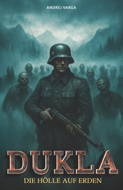 Dukla: Die Hölle auf Erden, Ek-2 Militär - Paperback - 9783964037022