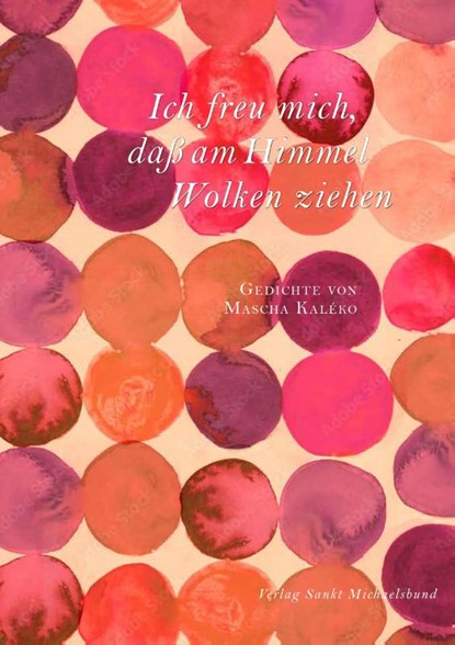 Ich freu mich, daß am Himmel Wolken ziehen, Astrid Dehe ; Deutsche Akademie für Kinder und Jugendliteratur e. V. - Paperback - 9783964110145