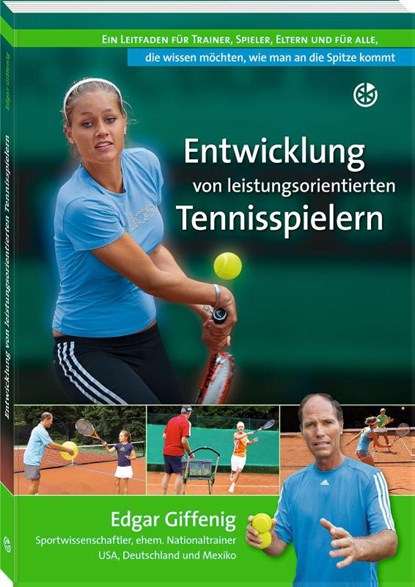 Entwicklung von leistungsorientierten Tennisspielern, Edgar Giffenig - Paperback - 9783964160492
