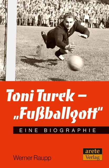 Toni Turek - "Fußballgott", Werner Raupp - Paperback - 9783964230089