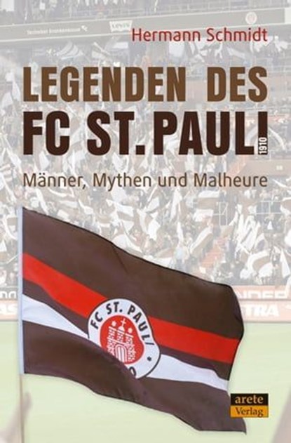 Legenden des FC St. Pauli 1910, Hermann Schmidt - Ebook - 9783964230393