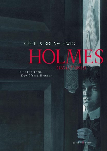 Holmes 04 (1854 / + 1891?). Der ältere Bruder, Luc Brunschwig - Gebonden - 9783964280596