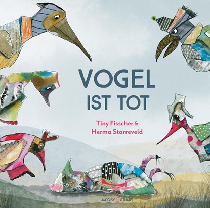 Vogel ist tot, Tiny Fisscher - Gebonden - 9783964281784