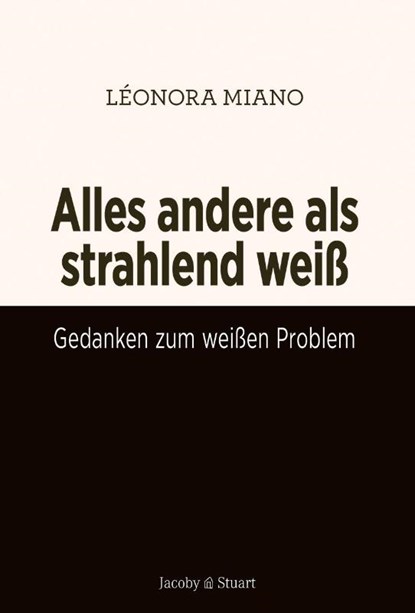 Alles andere als strahlend weiß, Léonora Miano - Gebonden - 9783964282286