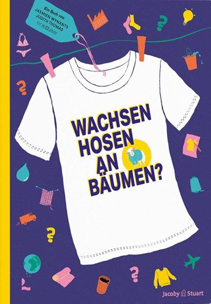 Wachsen Hosen an Bäumen?, Jasmien Wynants - Gebonden - 9783964282651