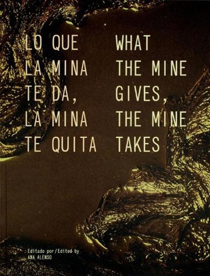 What The Mine Gives, The Mine Takes, Ana Alenso - Paperback - 9783964360373