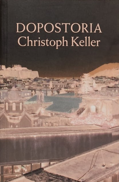 DOPOSTORIA, Christoph Keller - Paperback - 9783964360663