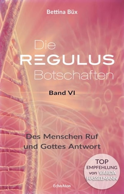 Die Regulus-Botschaften, Bettina Büx - Ebook - 9783964420329