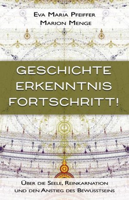 Geschichte, Erkenntnis, Fortschritt!, Eva Maria Pfeiffer ; Marion Menge - Ebook - 9783964420657