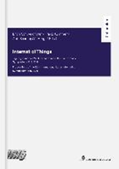 Schweighofer, E: Internet of Things, SAARENPÄÄ,  Ahti ; Schweighofer, Erich ; Kummer, Franz - Paperback - 9783964437242