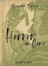 Horror im Comic - Alexander Braun - 9783964450678