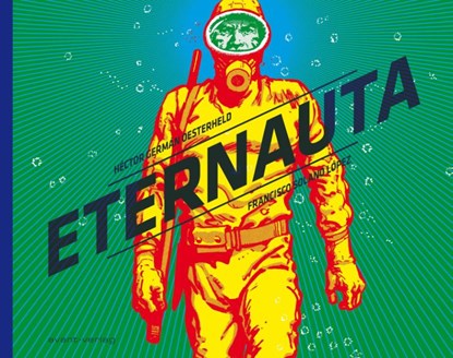 Eternauta, Hector German Oesterheld - Gebonden - 9783964451606