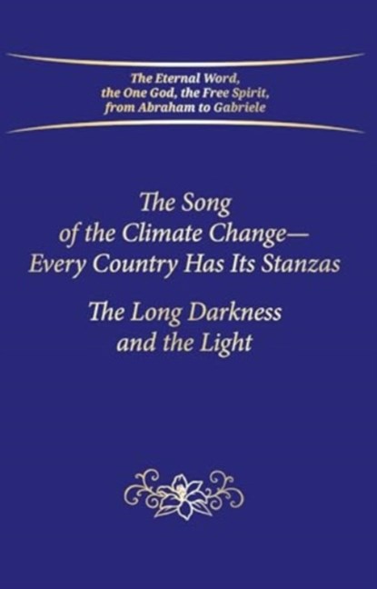 The Song of the Climate Change - Every Country Has Its Stanzas, GABRIELE PUBLISHING,  House - Gebonden - 9783964462435