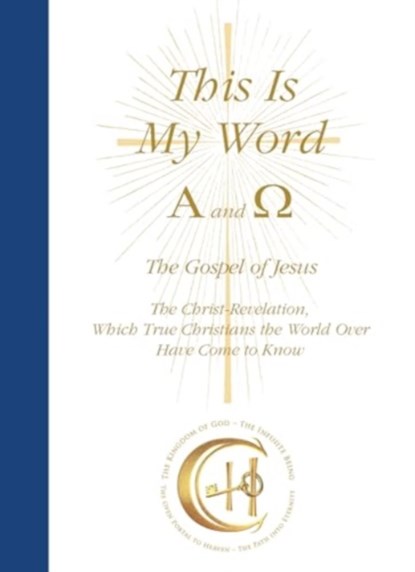This Is My Word, Alpha and Omega, House Gabriele Publishing - Gebonden - 9783964463135