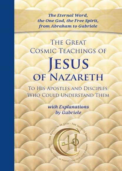 The Great Cosmic Teachings of Jesus of Nazareth, House Gabriele Publishing - Gebonden - 9783964464255