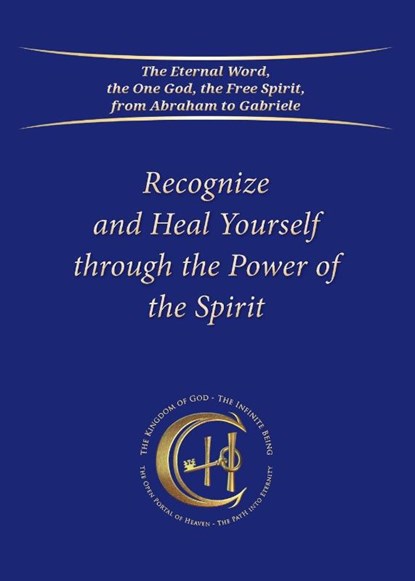 Recognize and Heal Yourself Through the Power of the Spirit (Softbound), House Gabriele Publishing - Paperback - 9783964464262
