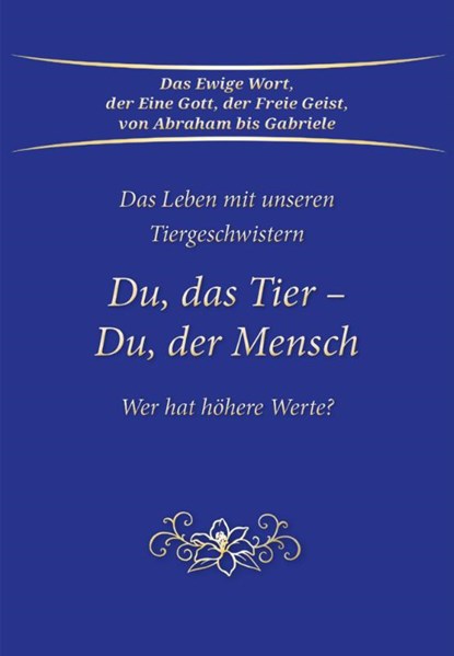 Du, das Tier - Du, der Mensch, Gabriele - Paperback - 9783964466495