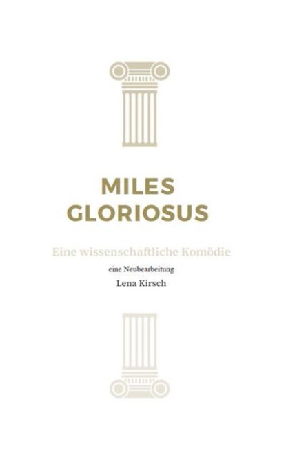 Miles gloriosus, Lena Kirsch - Gebonden - 9783964489944