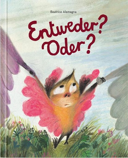 Entweder? Oder?, Beatrice Alemagna - Gebonden - 9783964510648