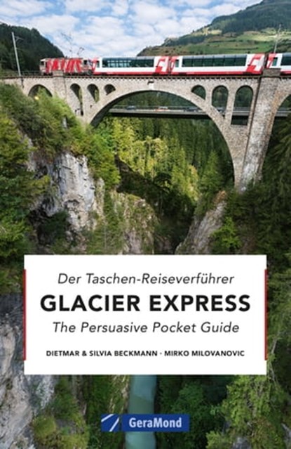 Glacier Express, Dietmar Beckmann ; Silvia Beckmann - Ebook - 9783964530721