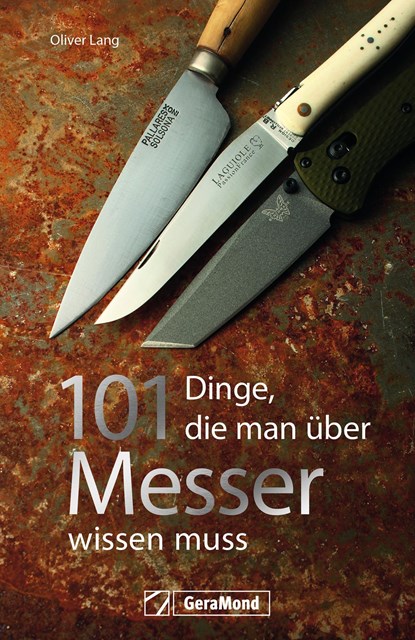 101 Dinge, die man über Messer wissen muss, Oliver Lang - Paperback - 9783964532763