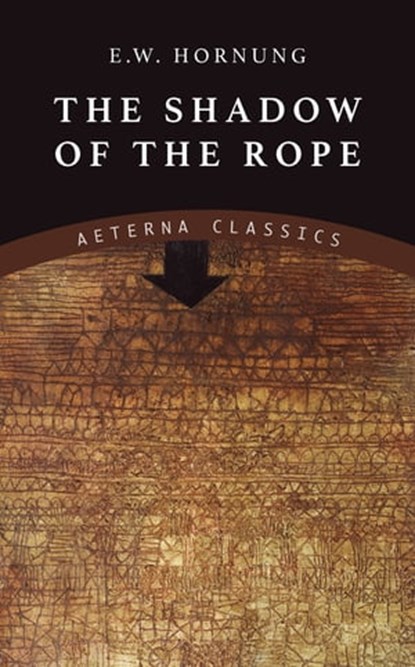 The Shadow of the Rope, E. W. Hornung - Ebook - 9783964540027