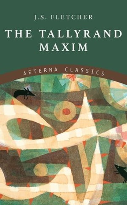The Tallyrand Maxim, J. S. Fletcher - Ebook - 9783964540065