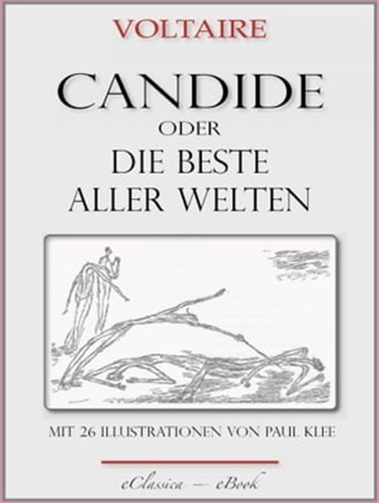 Candide oder "Die beste aller Welten", Voltaire ; Paul Klee - Ebook - 9783964542274