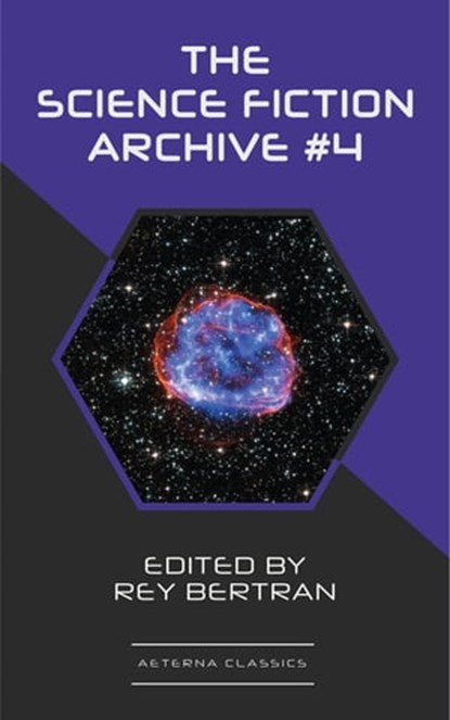 The Science Fiction Archive #4, Fritz Leiber ; Robert Sheckley ; H. B. Fyfe ; Jerome Bixby ; Alan Nourse ; Evelyn E. Smith ; Rey Bertran - Ebook - 9783964542991